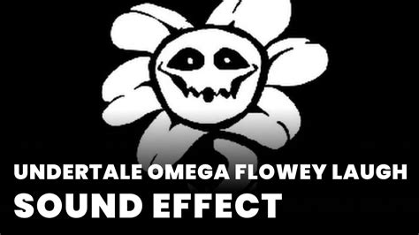 omega floweys laugh sound effect.